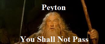 peyton you shall not pass